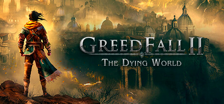 贪婪之秋2：垂死世界/GreedFall: The Dying World