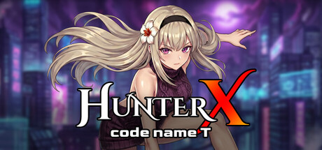 猎人X: 代号T/HunterX: code name T