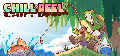 小憩垂钓/Chill & Reel